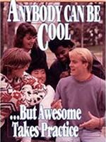 Anybody Can Be Cool, But Awesome Takes Practice - Lorraine Peterson