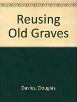 Reusing Old Graves - Douglas Davis and Alastair Shaw