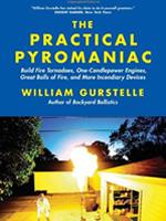 The Practical Pyromaniac - William Gurstelle