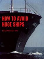 How To Avoid Huge Ships - Captain John W Trimmer