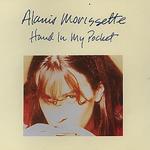 Hand in my pocket by Alanis Morissette