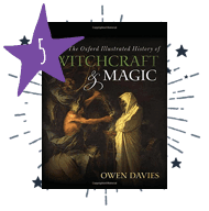 The Oxford Illustrated History of Witchcraft & Magic by Owen Davies