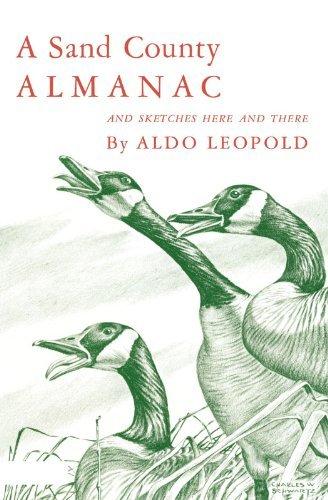 By Aldo Leopold - A Sand County Almanac and Sketches Here and There (Enlarged Edition)