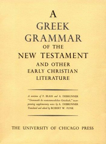 Greek Grammar of the New Testament & Other Early Christian Literature