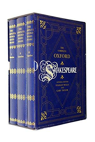 The Complete Oxford Shakespeare: I - Histories; II - Comedies; III - Tragedies (Three Volume Boxed Set)