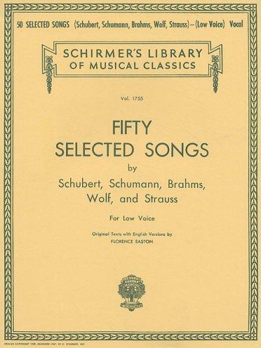 50 Selected Songs by Schubert, Schumann, Brahms, Wolf & Strauss: Low Voice (Schirmer's Library of Musical Classics) (1986-11-01)