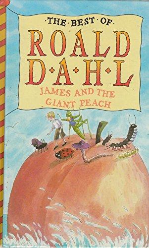 James and the Giant Peach (The best of Roald Dahl)