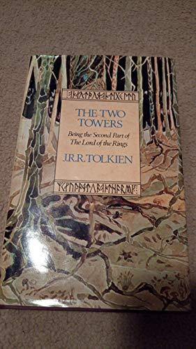 The Two Towers: Being the Second Part of the Lord of the Rings