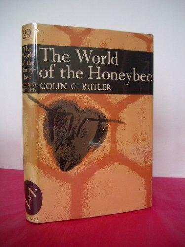 The world of the honey bee (New naturalist series; no.29)
