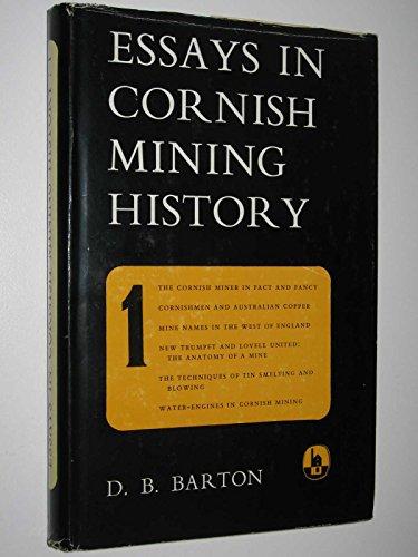 Essays In Cornish Mining History Volume 1