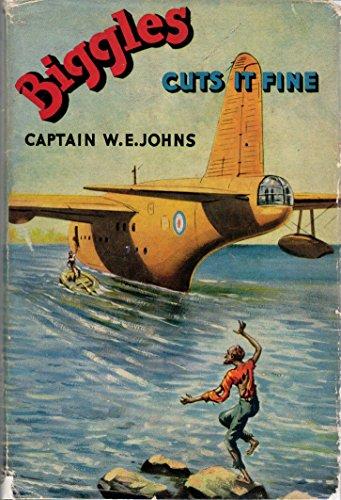 BIGGLES CUTS IT FINE