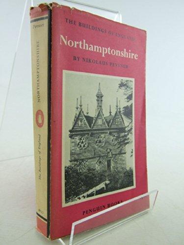 Northamptonshire (Buildings of England series No.BE22)
