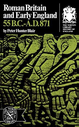 Roman Britain and Early England: 55 B.C.-A.D. 871 (Norton Library History of England)