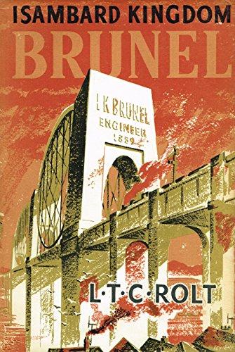 Isambard Kingdom Brunel. A Biography