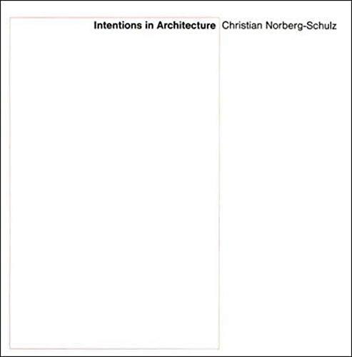 Intentions in Architecture (Mit Press)