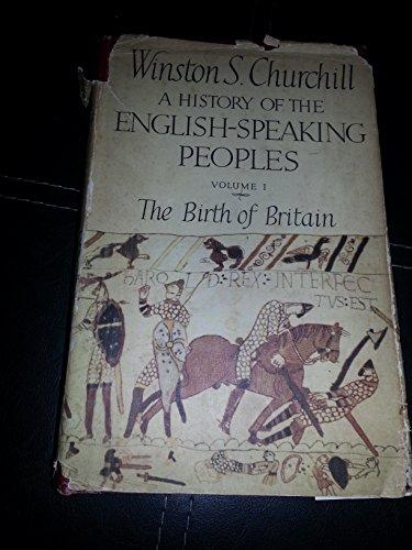 A History of the English Speaking Peoples, Volume 1: The Birth of Britain