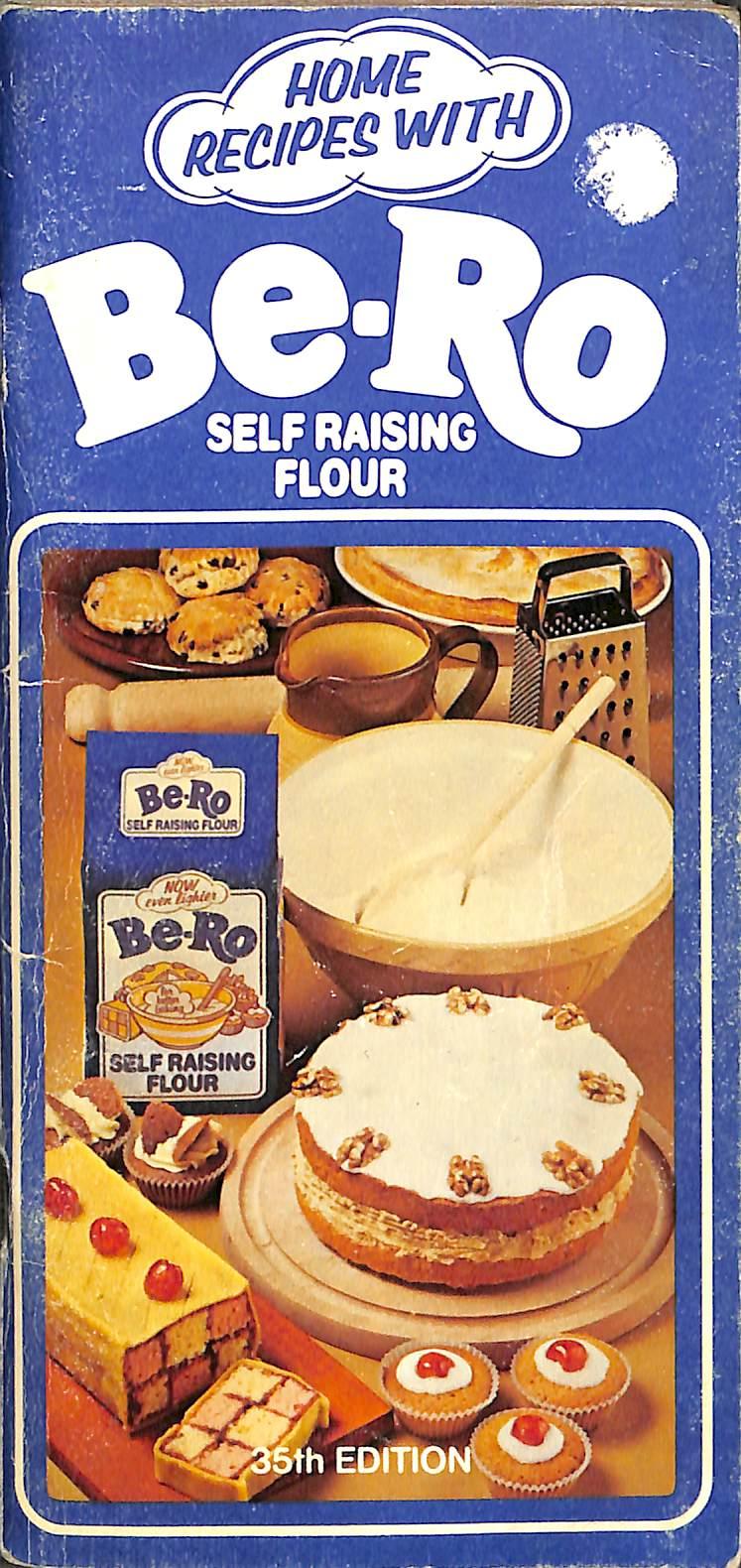Be-Ro Self-Raising & Plain Flour Home Recipes (35th Edition)