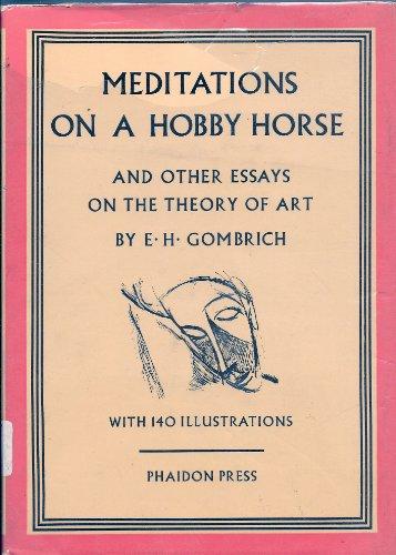 Meditations on a hobby horse, and other essays on the theory of art