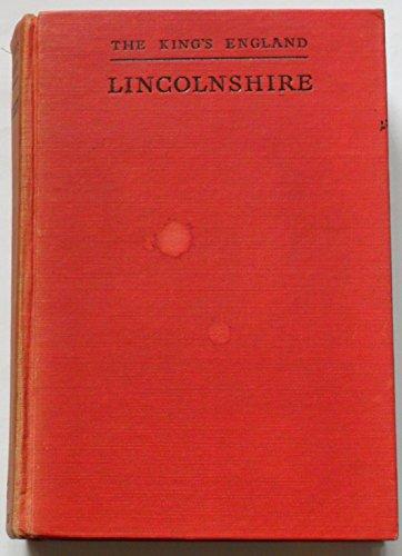 The King's England. Lincolnshire: A County of Infinite Charm