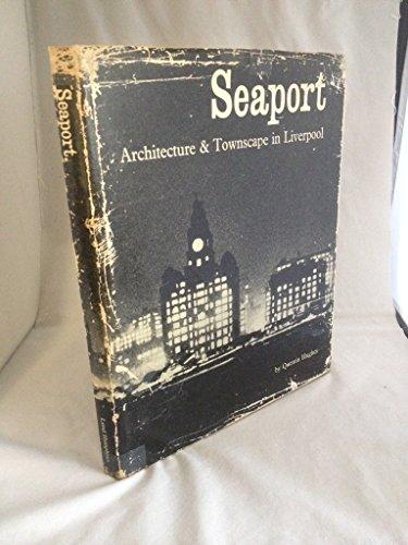 Seaport: Architecture and Townscape of Liverpool