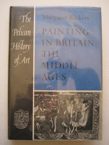 Painting in Britain: The Middle Ages (Pelican history of art series;no.Z5)