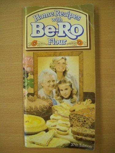 Home Recipes with Be-Ro Flour