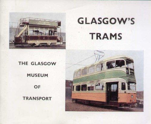 Glasgow's Trams: Their History and a Descriptive Guide to the various types which have been used