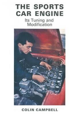 [(The Sports Car Engine : Its Tuning and Modification)] [By (author) Colin Campbell] published on (January, 1964)