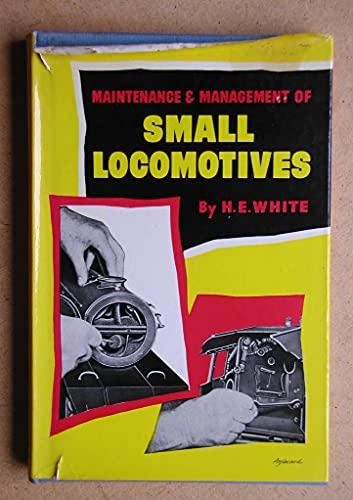 The maintenance and management of small locomotives