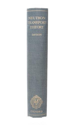 Neutron Transport Theory (International Series of Monographs on Physics)