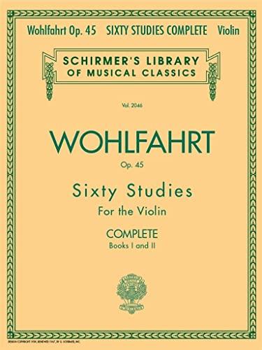 Franz Wohlfahrt - 60 Studies, Op. 45 Complete: Books 1 and 2 for Violin (Schirmer's Library of Musical Classics) (2004-02-01)