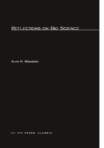 Reflections on Big Science (MIT Press)