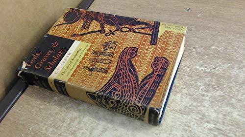 Gods, graves, and scholars: The story of archaeology