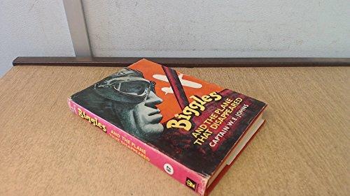 Biggles and the Plane That Disappeared