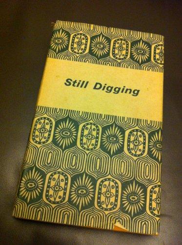 Still Digging. Interleaves From an Antiquary's Notebook