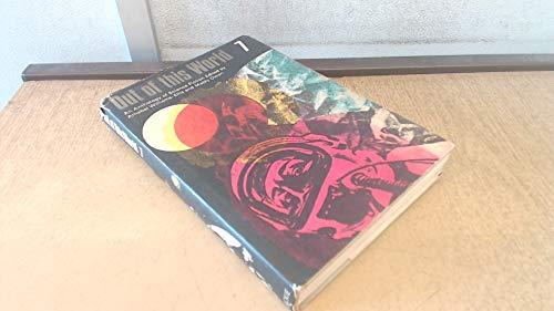 Out of This World - 7: An Anthology of Science Fiction