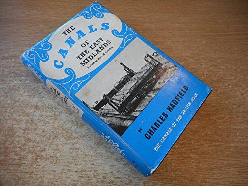 The canals of the East Midlands (including part of London) (Canals of the British Isles series)
