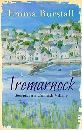 Tremarnock: Secrets in a Cornish Village by Emma Burstall (2016-07-01)