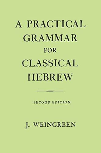 A Practical Grammar for Classical Hebrew