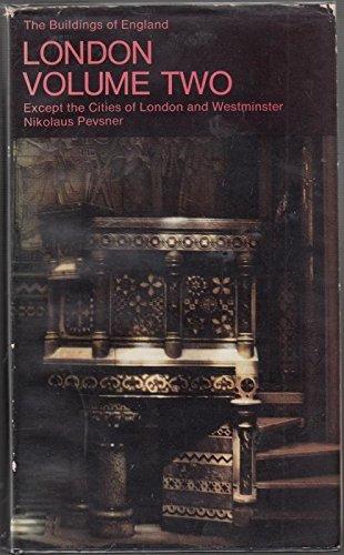 London: Except the Cities of London and Westminster v. 2: Except Cities of London and Westminster v. 2 (The Buildings of England)