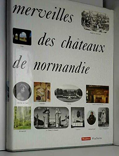Merveilles des châteaux de Normandie, etc. With a map