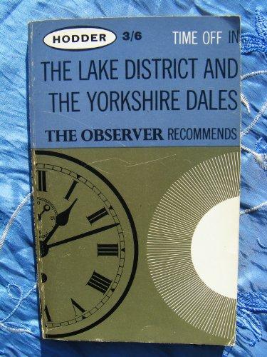 Time off in the Lake District and the Yorkshire Dales: The Observer guide to hotels and restaurants