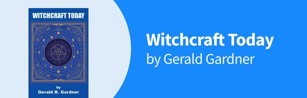 3. Witchcraft Today by Gerald Gardner.jpg