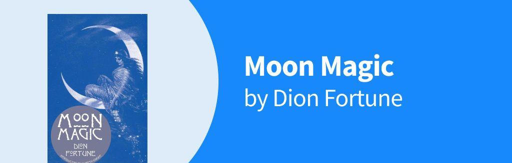 5. Moon Magic by Dion Fortune.jpg