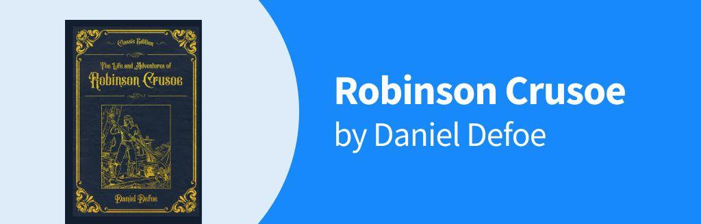 Robinson Crusoe by Daniel Defoe