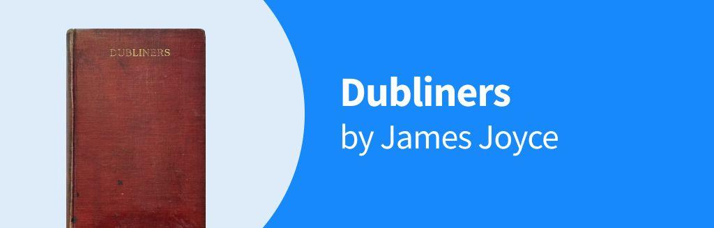 Dubliners by James Joyce