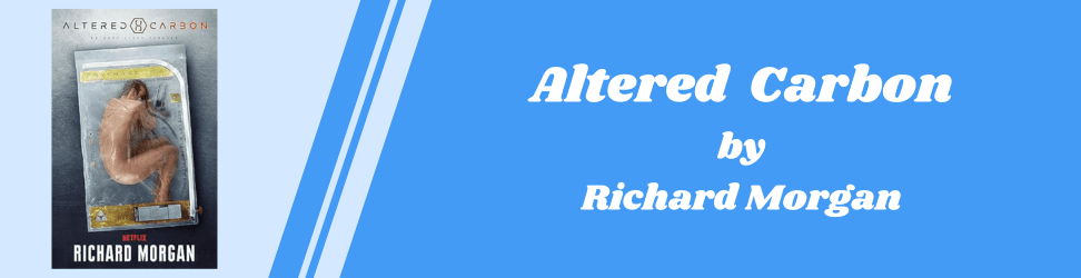 Altered Carbon by Richard Morgan book cover.png