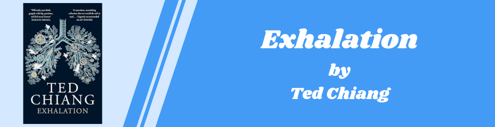 Exhalation by Ted Chiang book cover.png