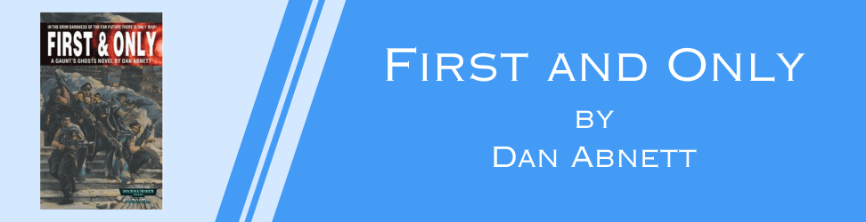 First and Only by Dan Abnett book cover.png
