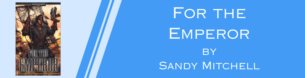 For the Emperor by Sandy Mitchell book cover.png